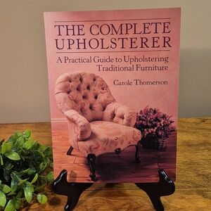 VINTAGE 1989 'The Complete Upholsterer' A Practical Guide To Upholstering Book